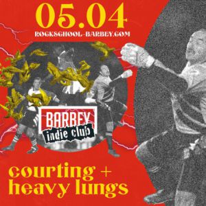 Affiche BARBEY INDIE CLUB : COURTNG + HEAVY LUNGS