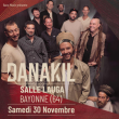 Concert DANAKIL à Bayonne @ SALLE LAUGA - Billets & Places