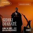 Concert SIDIKI DIABATE à AIX-EN-PROVENCE @ 6MIC Aix-en-Provence - Billets & Places