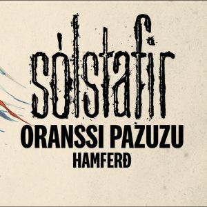 Solstafir + Oranssi Pazuzu + Hamferd