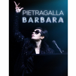 Spectacle PIETRAGALLA : "BARBARA"  &agrave; AIX LES BAINS @ THEATRE DU CASINO - Billets & Places