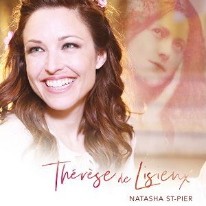 Natasha St-Pier " Thérèse De Lisieux " Natasha St-Pier " Thérèse De Lisieux "