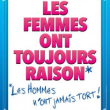 Théâtre LES FEMMES ONT TOUJOURS RAISON LES HOMMES N'ONT JA à  @ ESPACE APOLLO - Billets & Places
