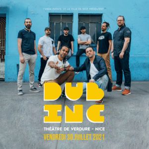 Dub Inc · Vendredi 30 Juillet 2021 · Théatre De Verdure Dub Inc · Vendredi 30 Juillet 2021 · Théatre De Verdure
