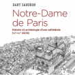 Conférence Notre-Dame de Paris, Histoire et archéologie d'une cathédrale  @ Salle Notre Dame - Billets & Places