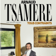 Spectacle Arnaud TSAMERE - Tous Contraints
