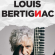 Concert LOUIS BERTIGNAC &agrave; AMIENS @ Z&eacute;nith d'Amiens - Billets & Places