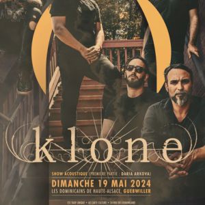 Klone Unplugged + D. Arkova ? Les Dominicains ? Guebwiller