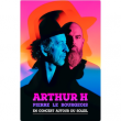 Concert ARTHUR H et PIERRE LE BOURGEOIS à TOULOUSE @ La Cabane - Billets & Places