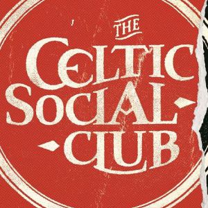 The Celtic Social Club The Celtic Social Club