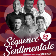 Spectacle 40 ANS DE SEQUENCE SENTIMENTALE