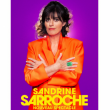 Spectacle SANDRINE SARROCHE