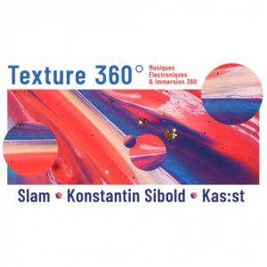Texture 360 Avec Slam, Konstantin Sibold, Kas:St Texture 360 Avec Slam, Konstantin Sibold, Kas:St