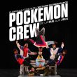 Spectacle POCKEMON CREW