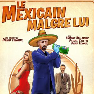 Le Mexicain Malgre Lui