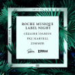 Soirée Roche Musique Night: FKJ (Live) + DARIUS + KARTELL à RAMONVILLE @ LE BIKINI - Billets & Places
