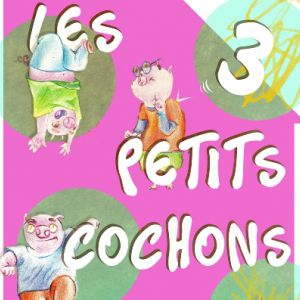 Les 3 Petits Cochons Les 3 Petits Cochons