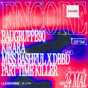 Encore : Miss Bashful X Dbbd Live,  Part Time Killer,  Baugruppe9