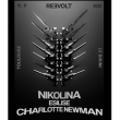 Soir&eacute;e REEVOLT: NIKOLINA - ESILISE - CHARLOTTE NEWMAN