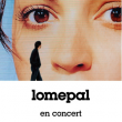 Concert LOMEPAL à LYON @ Halle Tony Garnier - Billets & Places
