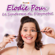 Spectacle ELODIE POUX