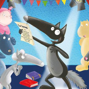 Le Loup Qui Voulait Faire Son Spectacle Le Loup Qui Voulait Faire Son Spectacle