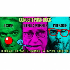 Guerilla Poubelle + Justine + Intenable Guerilla Poubelle + Justine + Intenable