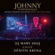 Concert JOHNNY SYMPHONIQUE TOUR &agrave; LILLE @ Z&eacute;nith de Lille - Billets & Places