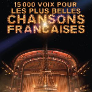 15 000 Voix Pour Les Plus Belles Chansons