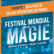 Spectacle FESTIVAL MONDIAL DE LA MAGIE &agrave; AMIENS @ Z&eacute;nith d'Amiens - Billets & Places