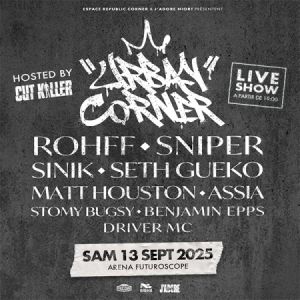 Urban Corner: Rohff + Sniper + Sinik + Seth Gueko + Cut Killer...