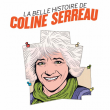 LA BELLE HISTOIRE DE COLINE SERREAU