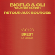 Concert BIGFLO & OLI à Brest @ LA CARENE - Billets & Places