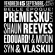 Soirée Belle Epoque : Premiesku (live), Shaun reeves, Edouard! & Moon à PARIS @ Nuits Fauves - Billets & Places