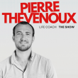 Spectacle PIERRE THEVENOUX - LIFE COACH à UZÈS @ L'OMBRIERE - Billets & Places