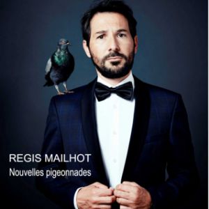 Regis Mailhot - Nouvelles Pigeonnades Regis Mailhot - Nouvelles Pigeonnades