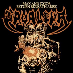 Max & Iggor Cavalera : Return Beneath Arise Max & Iggor Cavalera : Return Beneath Arise
