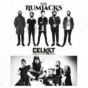 The Rumjacks + Celkilt The Rumjacks + Celkilt