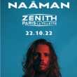 Concert NAAMAN à Paris @ Zénith Paris La Villette - Billets & Places
