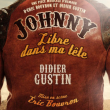 Spectacle Johnny libre dans ma tête