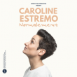Spectacle CAROLINE ESTREMO