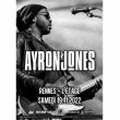 Concert AYRON JONES à RENNES @ Le Liberté // L'Étage - Billets & Places