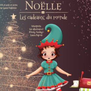 Noëlle Les Cadeaux Du Monde Noëlle Les Cadeaux Du Monde