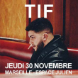 Concert TIF à Marseille @ Espace Julien - Billets & Places