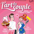 Théâtre RESTAURATION - L'ART DU COUPLE - SAMEDI 29 MARS 2025 à BARBIÈRES @ Les Ateliers Magiques de Dani Lary - Billets & Places