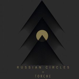 Russian Circles + Torche Russian Circles + Torche