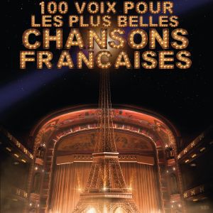 100 Voix Pour Les Plus Belles Chansons