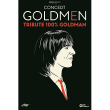 Spectacle GOLDMEN "TRIBUTE 100% GOLDMAN" à Saint-Gilles les Bains @ TEAT PLEIN AIR - Billets & Places