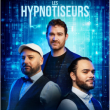 Spectacle LES HYPNOTISEURS