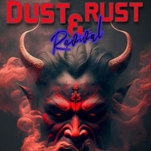 Dust & Rust Revival